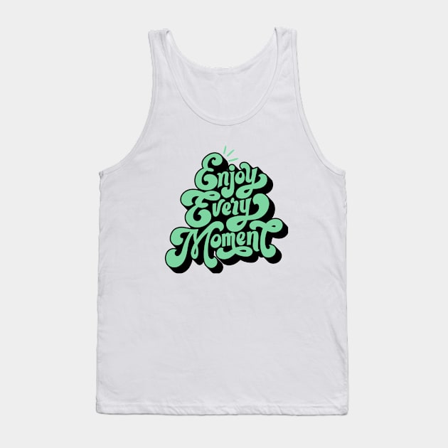 Enjoy Every Moment Tank Top by Untitled-Shop⭐⭐⭐⭐⭐